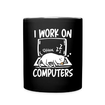 I work on computers - Tasse einfarbig - Schwarz - Vorne