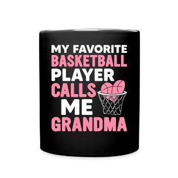 My favorite basketball player calls me Grandma-Gr - Full Colour Mug - black - Front