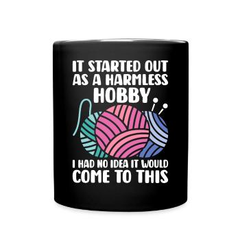 Crochet Knitting Yarn Lover Harmless Hobby Come - Full Colour Mug - black - Front