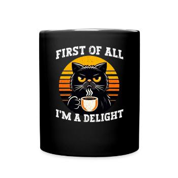 Au début, je suis un délice, un chat mécontent - Mug uni - noir - Devant