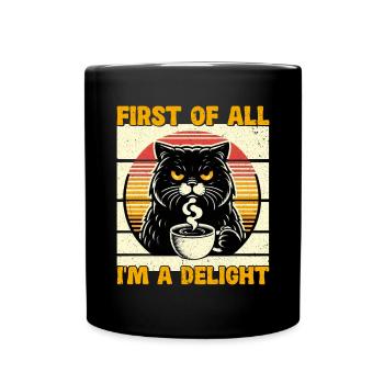 Au début, je suis un délice, un chat mécontent - Mug uni - noir - Devant