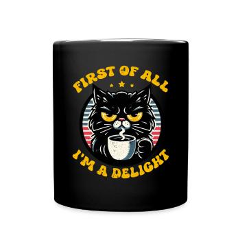 Au début, je suis un délice, un chat mécontent - Mug uni - noir - Devant