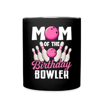 Bowling Mom Birthday Mom of Birthday Bowler - Full Colour Mug - black - Front