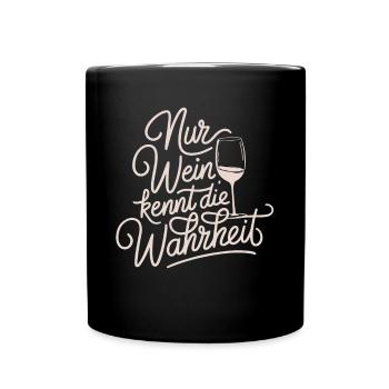 Nur Wein kennt die Wahrheit - Tasse einfarbig - Schwarz - Vorne