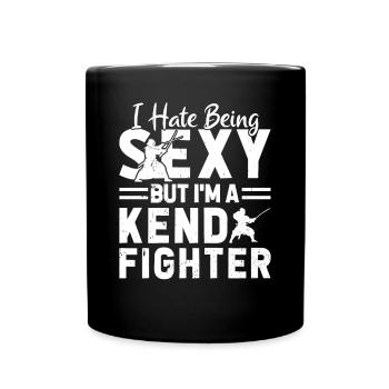 I hate being sexy but I'm a Kendo fighter - Funny - Full Colour Mug - black - Front