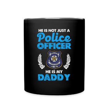 Er Ist Nicht Nur Ein Polizist, Er Ist Mein Papa - Tasse einfarbig - Schwarz - Vorne
