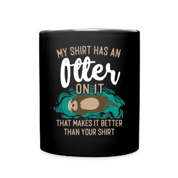 Loutre Ma chemise a une loutre dessus - Mug uni - noir - Devant