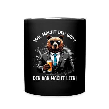 Wie macht der Bär? Der Bär macht leer! Lustiger - Tasse einfarbig - Schwarz - Vorne