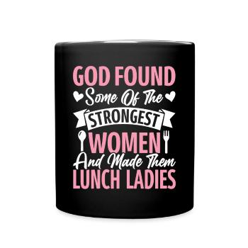 Cafeteria-Mitarbeiterin Lunch Lady Stärkste Frauen - Tasse einfarbig - Schwarz - Vorne