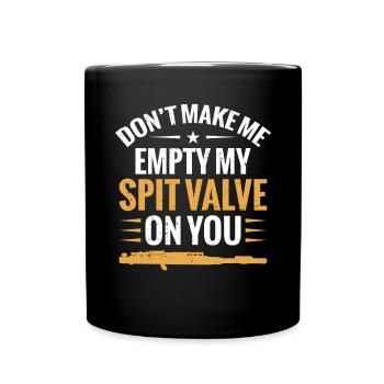 Piccolos Don't Make Me Empty My Spit Valve On You - Full Colour Mug - black - Front