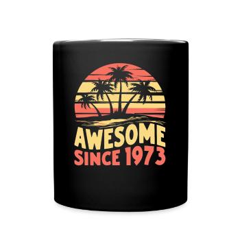 Awesome Since 1973 Birthday - Full Colour Mug - black - Front