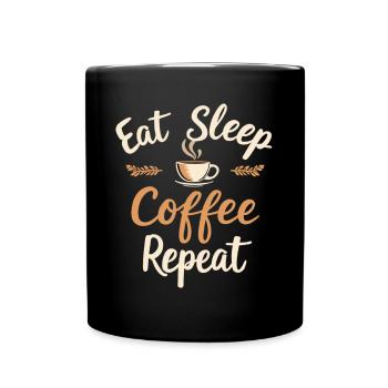 Eat Sleep Coffee Repeat Coffee Funny Coffee - Full Colour Mug - black - Front