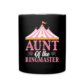 Aunt of the Ringmaster Circus Party Carnival - Full Colour Mug - black - Front
