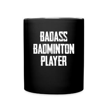 Badass Badminton Spieler - Tasse einfarbig - Schwarz - Vorne