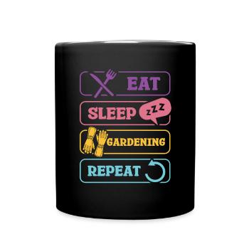 Eat Sleep Gardening Repeat Funnier - Full Colour Mug - black - Front