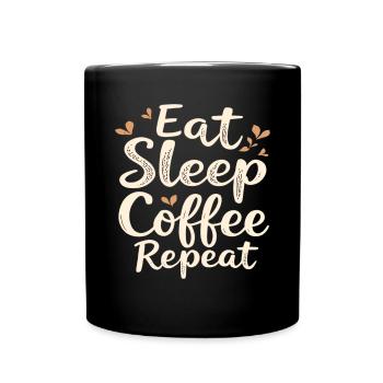 Eat Sleep Coffee Repeat Coffee Funny Coffee - Full Colour Mug - black - Front