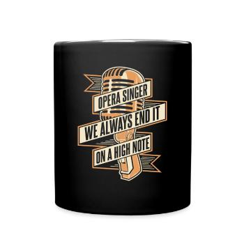 We Always End It On A High Note Vocalist Lover - Full Colour Mug - black - Front