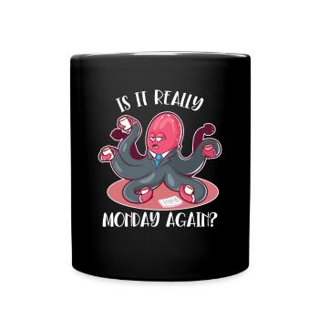 Is It Really Monday Again Cephalopoda Octopodes - Full Colour Mug - black - Front