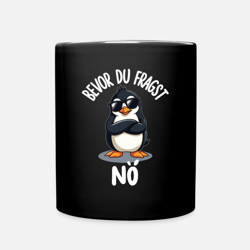 Bevor Du Fragst Nö Pinguin - Tasse einfarbig - Schwarz
