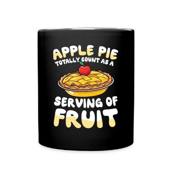 Apple Pie Totally Count As A Serving Of Fruit - Tasse einfarbig - Schwarz - Vorne