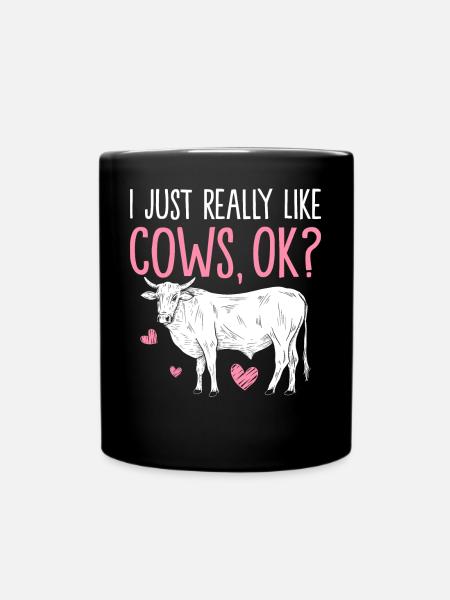 Ich mag Kühe einfach sehr, okay? Lustige Kuh Färse - Tasse einfarbig - Schwarz