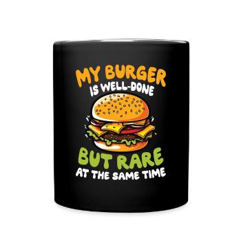 My Burger is Well-Done für einen Burger Esser - Tasse einfarbig - Schwarz - Vorne