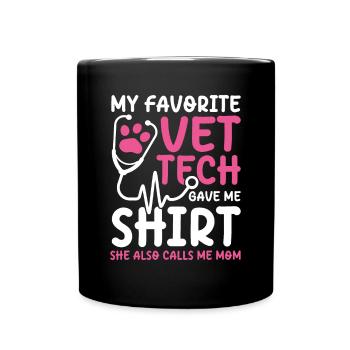 My Favorite Vet Tech Gave Me Motiv Mom - Tasse einfarbig - Schwarz - Vorne