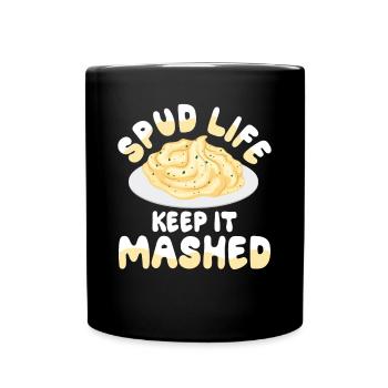 Spud Life Keep It Mashed für einen Dessert Fan - Tasse einfarbig - Schwarz - Vorne