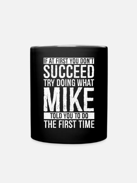 If at first you don't succeed try doing what mike - Full Colour Mug - black