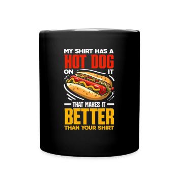 My shirt has a hot dog on it - Full Colour Mug - black - Front