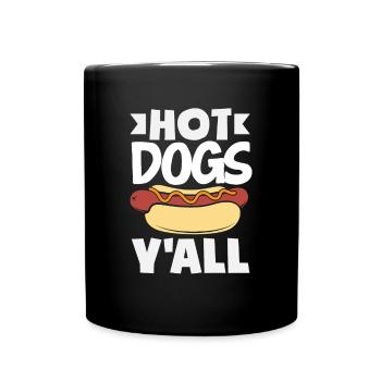 Hot Dogs Y'All Fun For You - Full Colour Mug - black - Front
