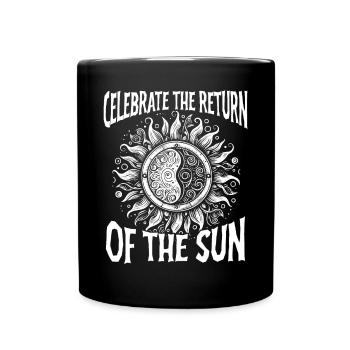 Celebrate the return of the sun to the - Full Colour Mug - black - Front