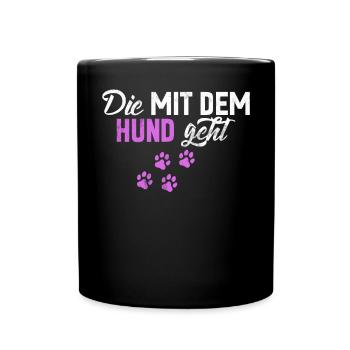 Die Mit Dem Hund Geht Hundebesitzer Hundefreund - Tasse einfarbig - Schwarz - Vorne
