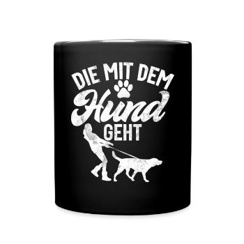 Die Mit Dem Hund Geht Hundebesitzer Hundefreund - Tasse einfarbig - Schwarz - Vorne