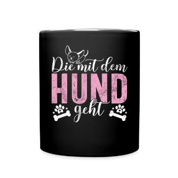 Die Mit Dem Hund Geht Hundebesitzer Hundefreund - Tasse einfarbig - Schwarz - Vorne