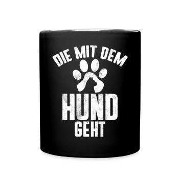 Die Mit Dem Hund Geht Hundebesitzer Hundefreund - Tasse einfarbig - Schwarz - Vorne