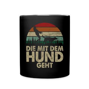 Die Mit Dem Hund Geht Hundebesitzer Hundefreund - Tasse einfarbig - Schwarz - Vorne