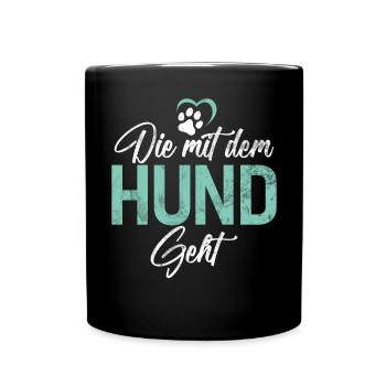 Die Mit Dem Hund Geht Hundebesitzer Hundefreund - Tasse einfarbig - Schwarz - Vorne