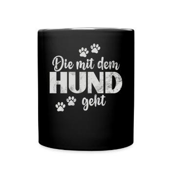 Die Mit Dem Hund Geht Hundebesitzer Hundefreund - Tasse einfarbig - Schwarz - Vorne