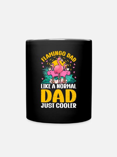 Flamingo Dad like a normal Dad just cooler - Flami - Tasse einfarbig - Schwarz