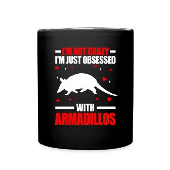 Armadillo Not Crazy Armadillo Armadillo - Full Colour Mug - black - Front
