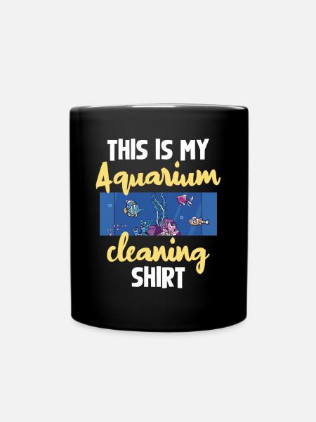 Aquarium Reinigung Lustiger Spruch - Tasse einfarbig - Schwarz