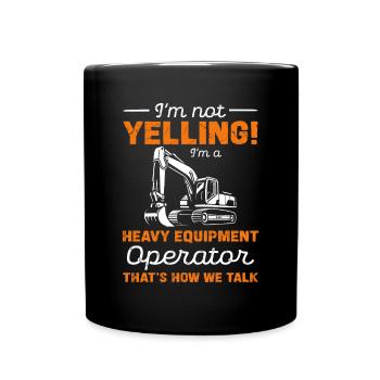 Je ne suis pas un conducteur d’excavatrice hurleur, d’humour - Mug uni - noir - Devant