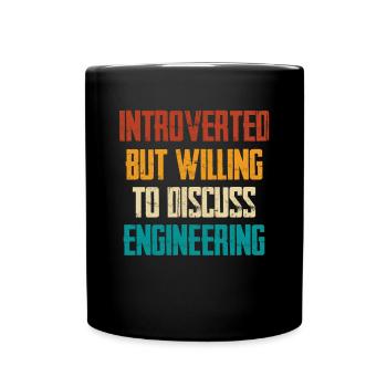 Introverted But Ready About Engineering - Full Colour Mug - black - Front