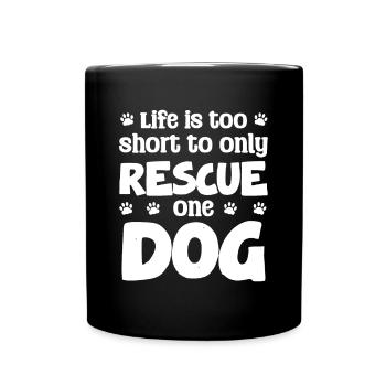 La vie est trop courte pour sauver un seul chien - Mug uni - noir - Devant