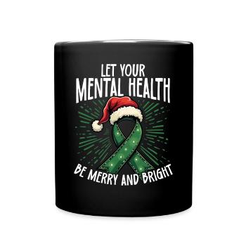 Let your mental health be happy and happy - Full Colour Mug - black - Front