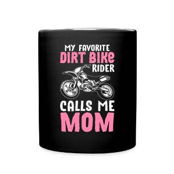 Dirt Bike Rider Calls Me Mom Dirt Bike Mom Motorcy - Full Colour Mug - black - Front
