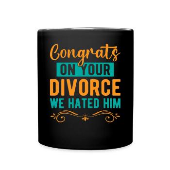 Congratulations on the divorce We hated him Lu - Full Colour Mug - black - Front
