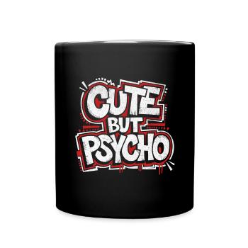 Cute but Psycho | Cooles Streetwear-Typo-Shirt - Tasse einfarbig - Schwarz - Vorne