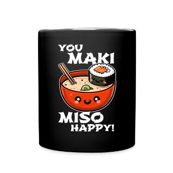 You Maki Miso Happy – Fun Sushi Design - Full Colour Mug - black - Front